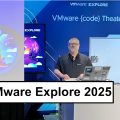 VMware Explore 2025 | My Sessions and more...